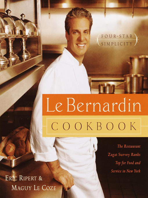 Title details for Le Bernardin Cookbook by Eric Ripert - Available